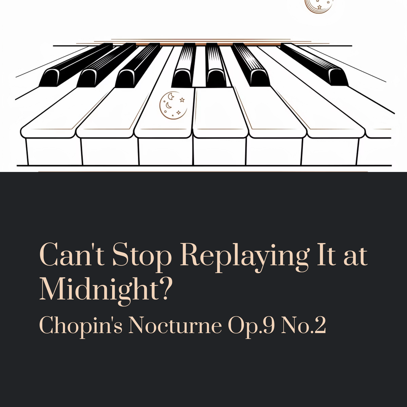 Read more about the article Can’t Stop Replaying It at Midnight? You’re Not Alone | Chopin – Nocturne Op.9 No.2