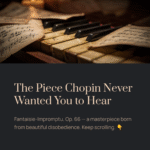 The Piece Chopin Never Wanted You to Hear | Chopin – Fantaisie-Impromptu, Op.66