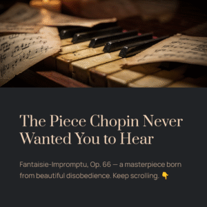 Read more about the article The Piece Chopin Never Wanted You to Hear | Chopin – Fantaisie-Impromptu, Op.66