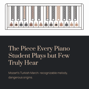 Read more about the article The Piece Every Piano Student Plays but Few Truly Hear | Mozart – Piano Sonata No. 11, K.331, Alla Turca
