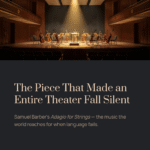 The Piece That Made an Entire Theater Fall Silent — and Never Fully Recover | Samuel Barber – Adagio for Strings
