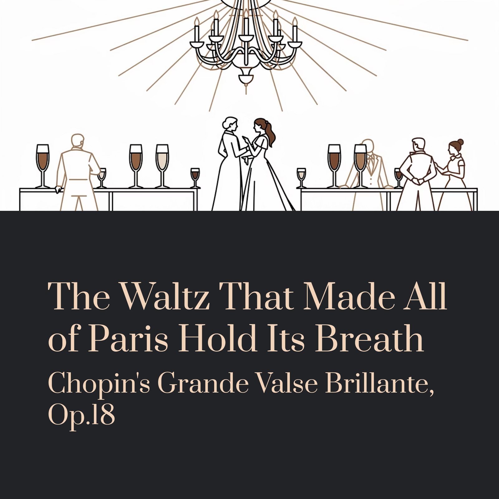 You are currently viewing The Waltz That Made All of Paris Hold Its Breath | Chopin – Grande Valse Brillante, Op.18
