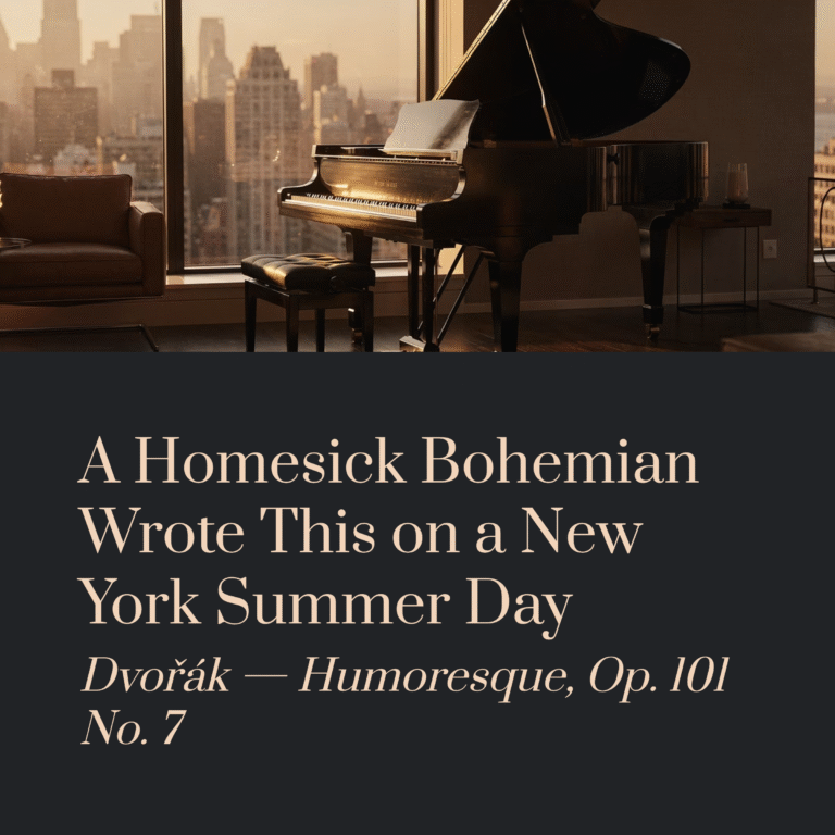 A Homesick Bohemian Wrote This on a New York Summer Day | Dvořák – Humoresque, Op.101 No.7
