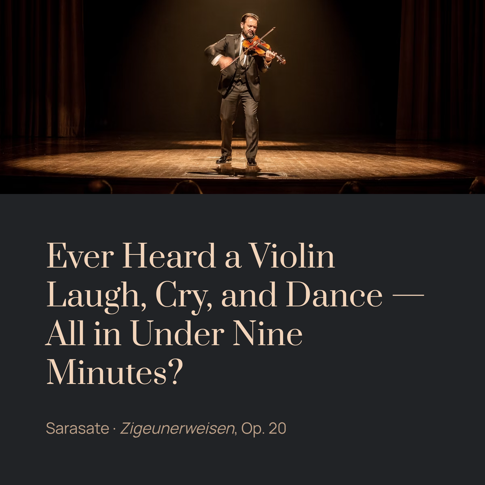 You are currently viewing Ever Heard a Violin Laugh, Cry, and Dance All in Under Nine Minutes? | Sarasate – Zigeunerweisen, Op.20