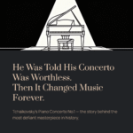 The 24-Year-Old Who Was Told His Concerto Was Worthless — Then Changed Music Forever | Tchaikovsky – Piano Concerto No.1