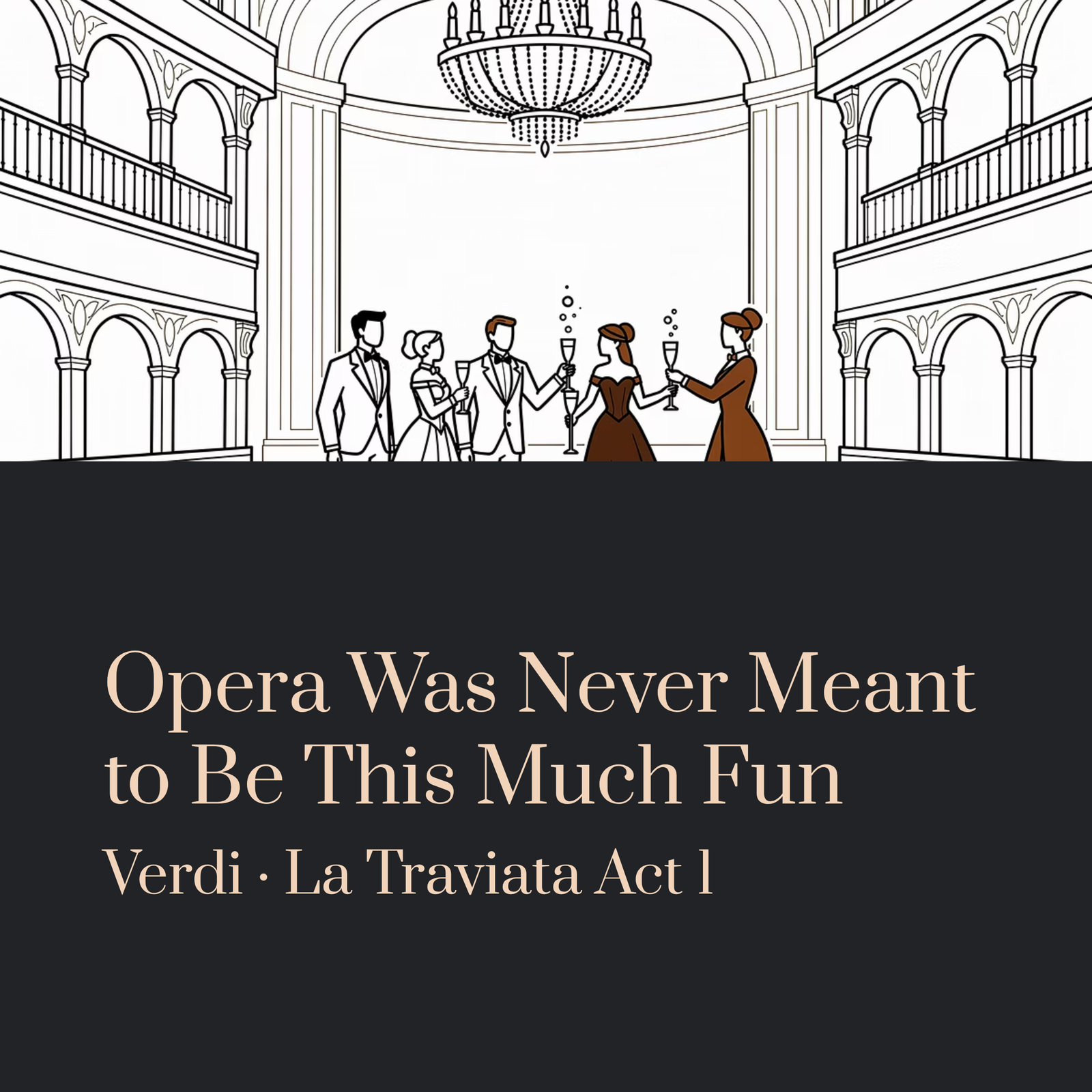 You are currently viewing Opera Was Never Meant to Be This Much Fun | Verdi – La Traviata Act 1