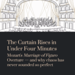 The Curtain Rises in Under Four Minutes — And Chaos Has Never Sounded So Perfect | Mozart – The Marriage of Figaro Overture