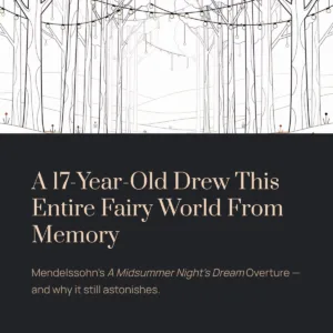 Read more about the article A 17-Year-Old Drew This Entire Fairy World From Memory | Mendelssohn – A Midsummer Night’s Dream Overture