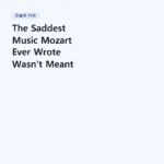 The Saddest Music Mozart Ever Wrote Wasn’t Meant to Make You Cry | Mozart – Piano Concerto No. 23, K.488, 2nd mov. Adagio