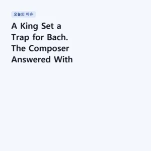 Read more about the article A King Set a Trap for Bach. The Composer Answered With a Six-Voice Miracle | Bach – The Musical Offering, BWV 1079 (Ricercar a 6)