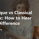 Baroque vs Classical Music: How to Hear the Difference