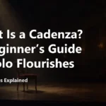 What Is a Cadenza? A Beginner’s Guide to Solo Flourishes