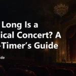 How Long Is a Classical Concert? A First-Timer’s Guide